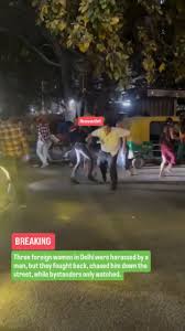 వేధిస్తే వేటే!: విదేశీ మహిళల ధైర్యానికి నెటిజన్ల సెల్యూట్.